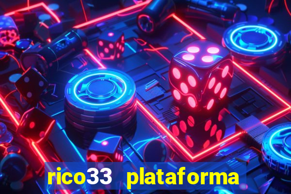 rico33 plataforma de jogos